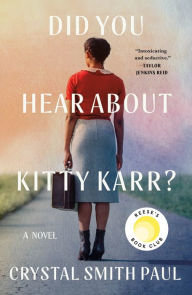 Title: Did You Hear About Kitty Karr?: A Novel, Author: Crystal Smith Paul