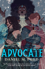 Title: Advocate: Book Three of The Warden Series, Author: Daniel M. Ford