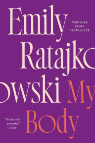 Title: My Body, Author: Emily Ratajkowski