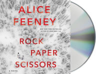 Title: Rock Paper Scissors: A Novel, Author: Alice Feeney