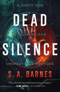 Title: Dead Silence, Author: S.A. Barnes