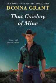 Title: That Cowboy of Mine, Author: Donna Grant