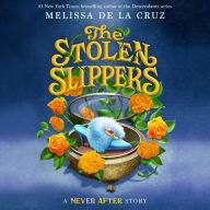 Title: Never After: The Stolen Slippers, Author: Melissa de la Cruz