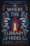 Alternative view 1 of Where the Library Hides: A Novel