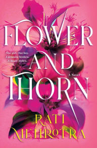 Title: Flower and Thorn: A Novel, Author: Rati Mehrotra