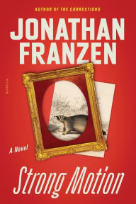 Title: Strong Motion: A Novel, Author: Jonathan Franzen