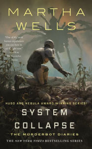 Title: System Collapse (Murderbot Diaries Series #7), Author: Martha Wells