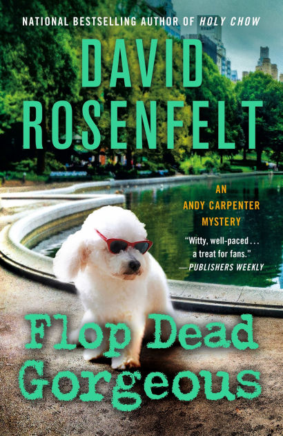 Flop Dead Gorgeous (Andy Carpenter Series #27) by David Rosenfelt