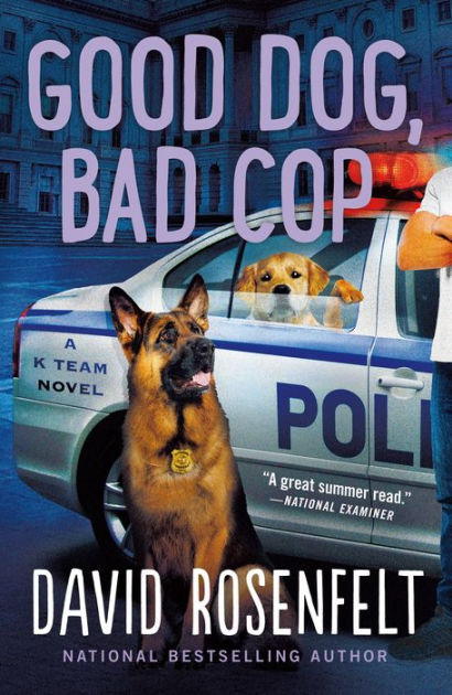 Good Cop (K Team Series #4) by David Rosenfelt, Hardcover | &