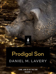 Title: Prodigal Son: A Short Horror Story, Author: Daniel M. Lavery