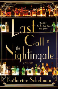Title: Last Call at the Nightingale: A Mystery, Author: Katharine Schellman