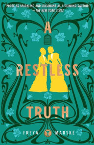 Title: A Restless Truth, Author: Freya Marske