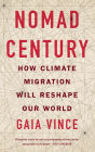 Nomad Century: How Climate Migration Will Reshape Our World