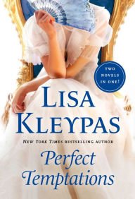 Title: Perfect Temptations: 2-in-1 (Seduce Me at Sunrise, Tempt Me at Twilight), Author: Lisa Kleypas