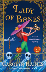 Title: Lady of Bones (Sarah Booth Delaney Series #24), Author: Carolyn Haines