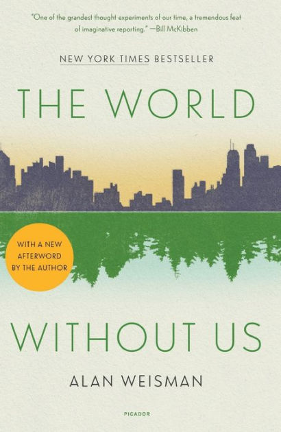 The World Without Us by Alan Weisman, Paperback