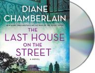 Title: The Last House on the Street, Author: Diane Chamberlain