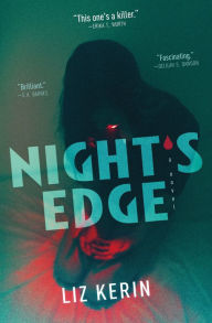 Title: Night's Edge: A Novel, Author: Liz Kerin