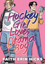 Title: Hockey Girl Loves Drama Boy, Author: Faith Erin Hicks