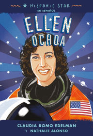 Title: Hispanic Star en español: Ellen Ochoa, Author: Claudia Romo Edelman
