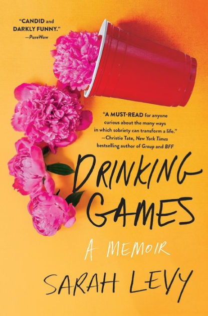 Drinking Games: A Memoir by Sarah Levy, Paperback