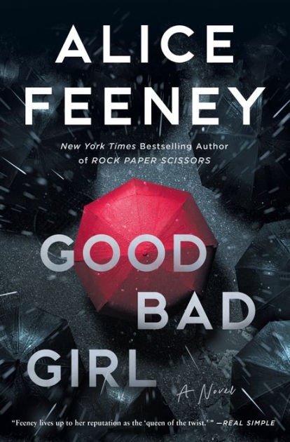 Good Bad Girl: A Novel by Alice Feeney, Hardcover | Barnes & Noble®