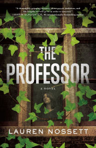 Title: The Professor: A Novel, Author: Lauren Nossett