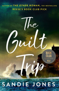 Title: The Guilt Trip (Barnes & Noble Book Club Edition), Author: Sandie Jones