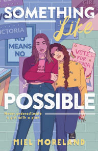 Title: Something Like Possible, Author: Miel Moreland