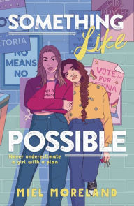 Title: Something Like Possible, Author: Miel Moreland