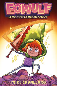 Title: Eowulf: Of Monsters & Middle School, Author: Mike Cavallaro