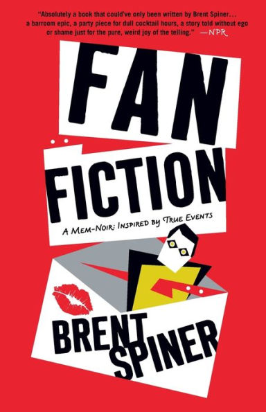 Fan Fiction: A Mem-Noir: Inspired by True Events