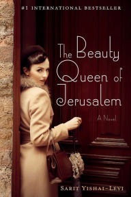 Title: The Beauty Queen of Jerusalem: A Novel, Author: Sarit Yishai-Levi