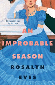 Title: An Improbable Season, Author: Rosalyn Eves