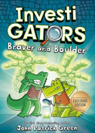Title: Braver and Boulder (B&N Exclusive Edition) (InvestiGators Series #5), Author: John Patrick Green