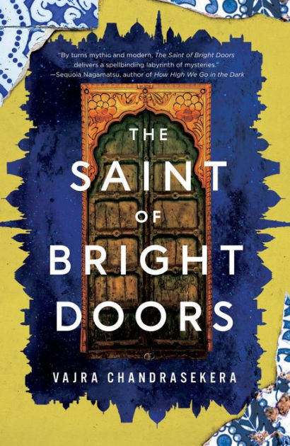 The Saint of Bright Doors by Vajra Chandrasekera, Hardcover