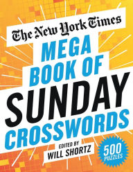 Title: The New York Times Mega Book of Sunday Crosswords: 500 Puzzles, Author: The New York Times