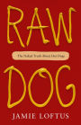 Raw Dog: The Naked Truth About Hot Dogs