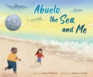 Title: Abuelo, the Sea, and Me, Author: Ismée Williams