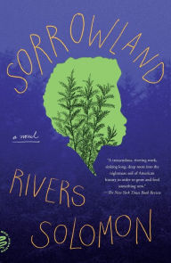 Title: Sorrowland: A Novel, Author: Rivers Solomon