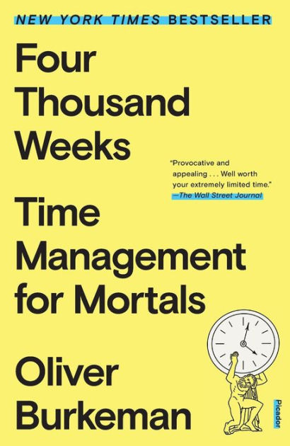 Cuatro mil semanas: Gestión del tiempo para mortales / Four Thousand Weeks:  Gestión del tiempo para mortales (Spanish Edition): Burkeman, Oliver:  9786070784484: : Books