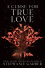 A Curse for True Love (Once Upon a Broken Heart Series #3)