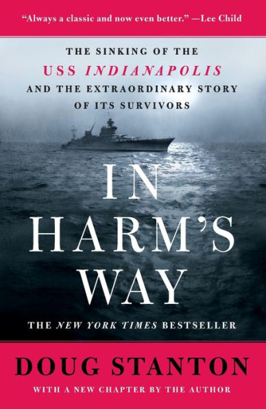 In Harm's Way: The Sinking of the USS Indianapolis and the Extraordinary Story of Its Survivors (Revised and Updated)