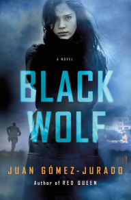 Title: Black Wolf, Author: Juan Gómez-Jurado