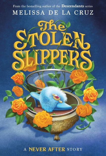 Never The Stolen Slippers by Melissa de la Cruz, Paperback | Barnes & Noble®