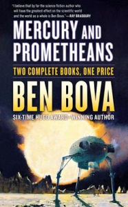 Title: Mercury and Prometheans, Author: Ben Bova