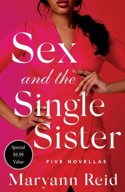 Sex And The Single Sister Five Novellas By Maryann Reid Paperback Barnes And Noble® 1315