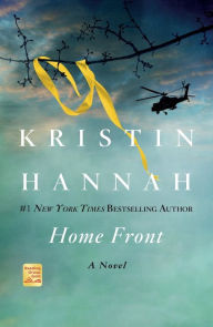 Title: Home Front: A Novel, Author: Kristin Hannah