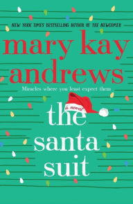 Title: The Santa Suit: A Novel, Author: Mary Kay Andrews