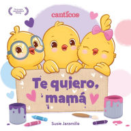 Title: Te quiero, mamá / I Love My Mommy (Spanish ed.), Author: Susie Jaramillo